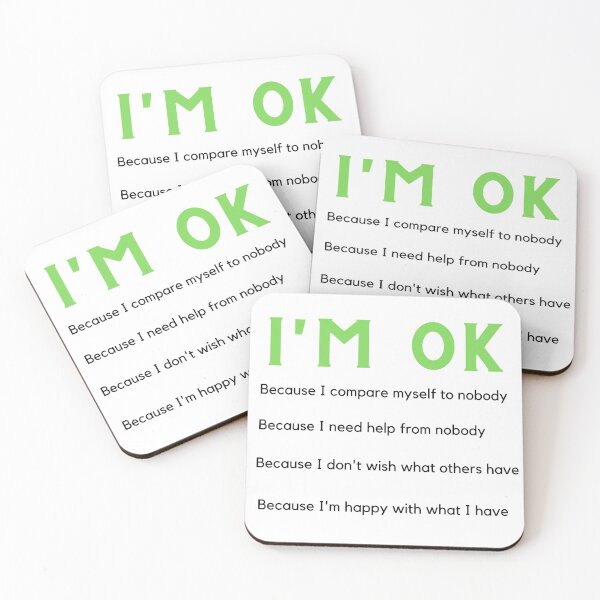 Item preview, I'm OK because I compare myself to nobody  designed and sold by mouha10.