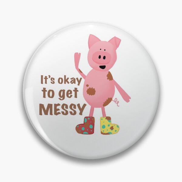 Item preview, It's okay to get Messy designed and sold by ImagineStudioz.