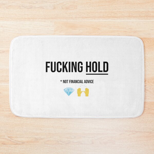 Item preview, Fucking Hold (not financial advice) designed and sold by MerlinTea.