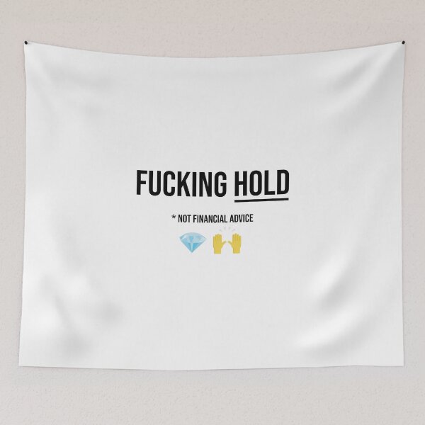 Item preview, Fucking Hold (not financial advice) designed and sold by MerlinTea.