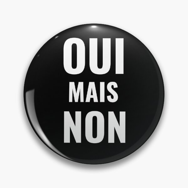Item preview, Oui mais non - French Expression designed and sold by Sansmalice.