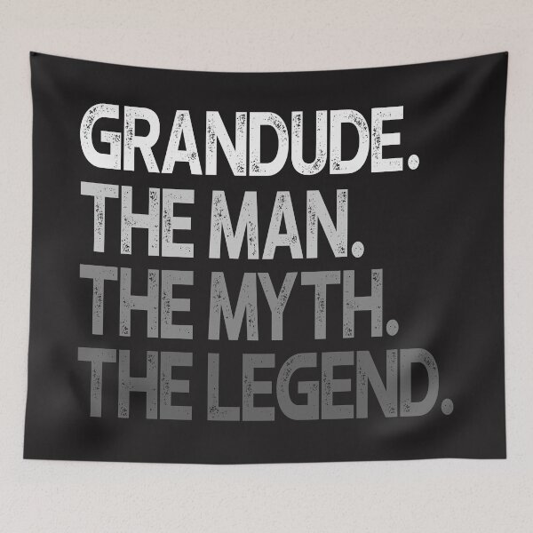 Item preview, Grandude The Man The Myth The Legend designed and sold by mydesigns15.