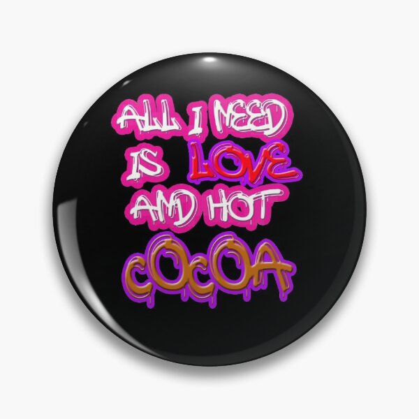 Item preview,  all i need is love and hot cocoa  designed and sold by hakiseller.