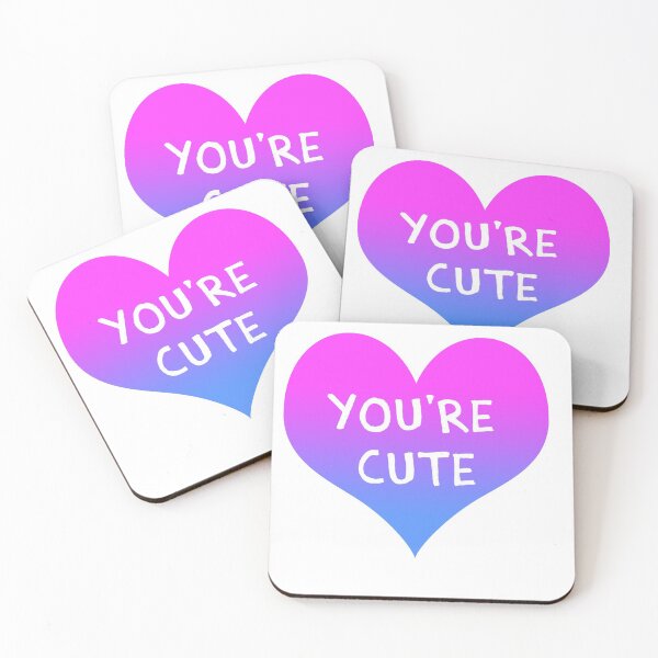 Item preview, You're cute designed and sold by DanCrombie.