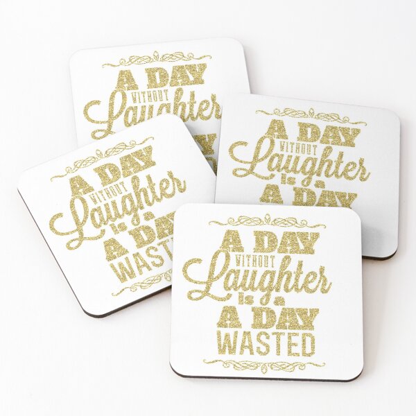 Item preview, A Day Without Laughter is a Day Wasted designed and sold by WisdomInspired.