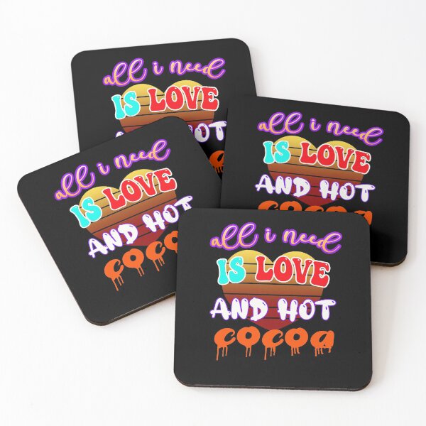 Item preview, all i need is love and hot cocoa  designed and sold by hakiseller.