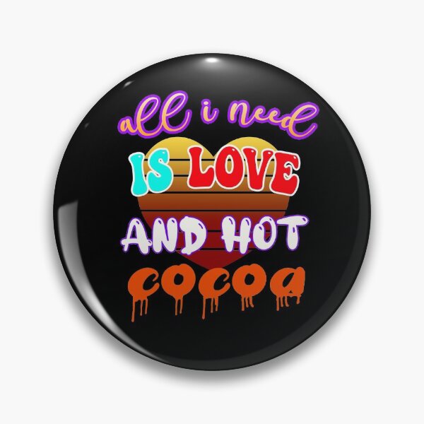 Item preview, all i need is love and hot cocoa  designed and sold by hakiseller.