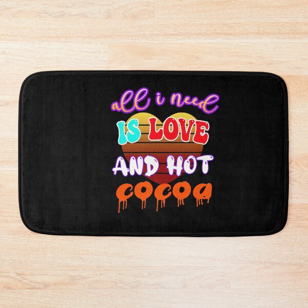 Item preview, all i need is love and hot cocoa  designed and sold by hakiseller.