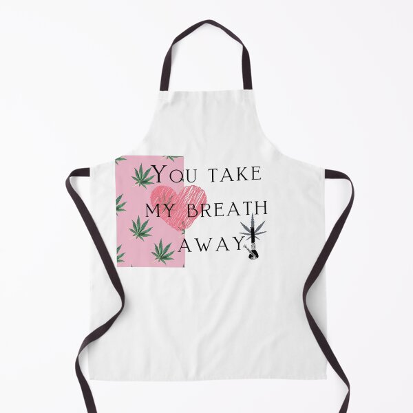 Item preview, YOU TAKE MY BREATH AWAY. Smart Successful Stoner. Weed Memes designed and sold by AlfaEcho.
