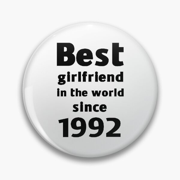 Item preview, Best girlfriend in the world since 1992 designed and sold by wasserberg.