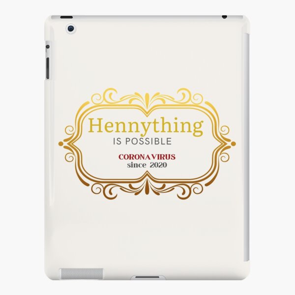 Hennything is Possible 1 iPad Case & Skin for Sale by SaturdayAC