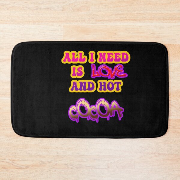 Item preview, all i need is love and hot cocoa  designed and sold by hakiseller.