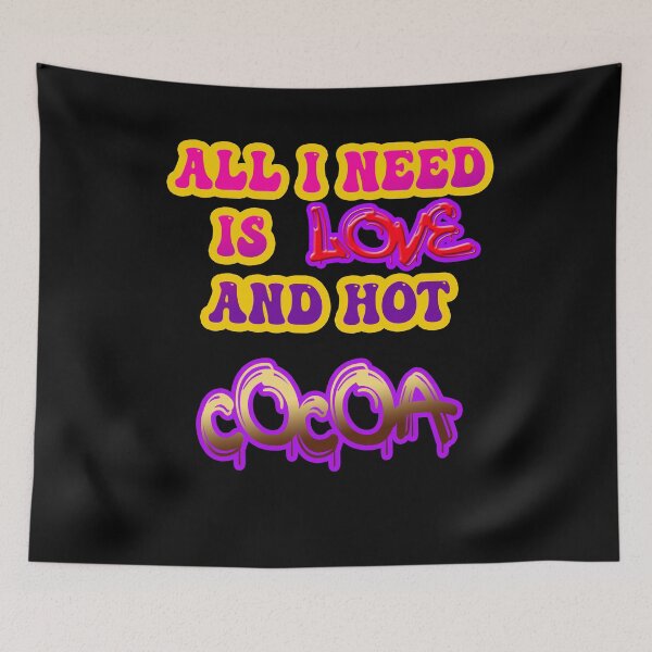 Item preview, all i need is love and hot cocoa  designed and sold by hakiseller.