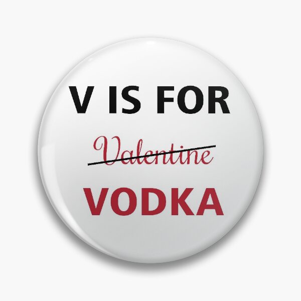 Item preview, V IS FOR VODKA designed and sold by MallsD.