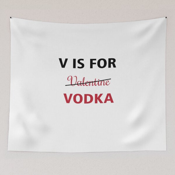 Item preview, V IS FOR VODKA designed and sold by MallsD.