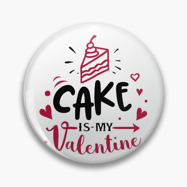 Item preview, Cake Is My Valentine Funny Anti-Valentine's Day Quote designed and sold by Briekel.