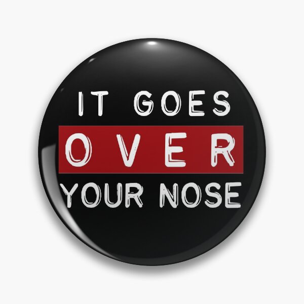Item preview, Over your nose.  designed and sold by hxvoltage.