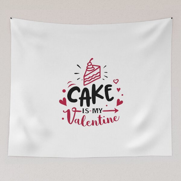 Item preview, Cake Is My Valentine Funny Anti-Valentine's Day Quote designed and sold by Briekel.