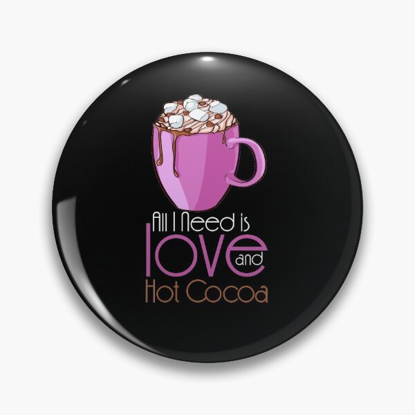 Item preview, All I Need Is Love And Hot Cocoa designed and sold by wildbest.