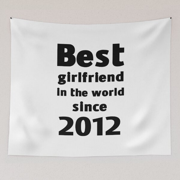 Item preview, Best girlfriend in the world since 2012 designed and sold by wasserberg.