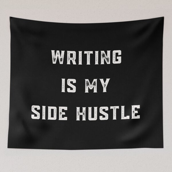 Item preview, writing is my side hustle designed and sold by FourNuns.