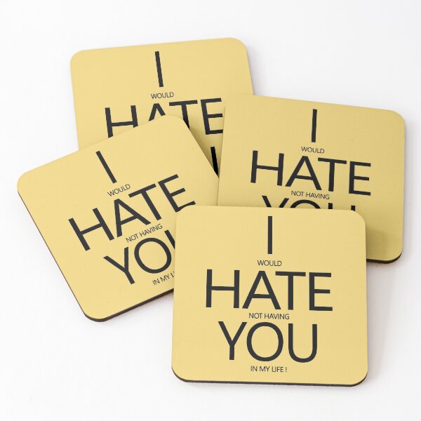 Item preview, I Would Hate Not Having You In My Life! designed and sold by SnowStore98.