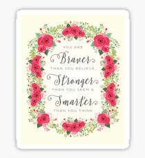 Braver Stronger Smarter Sticker