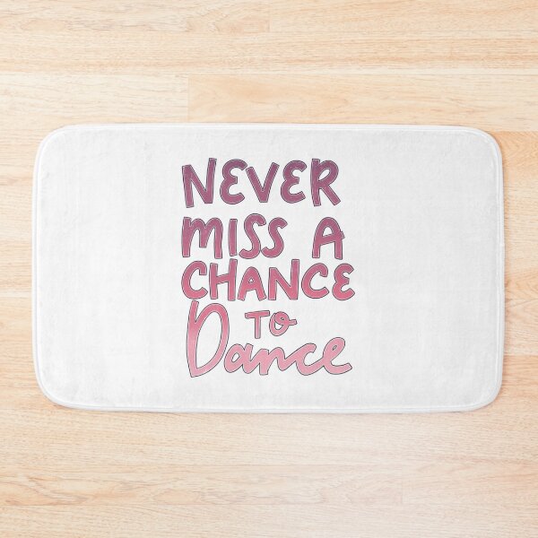 Item preview, Never Miss a Chance to Dance designed and sold by ChloesNook.
