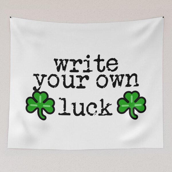 Item preview, write your own luck black designed and sold by TeaRoseWriter.
