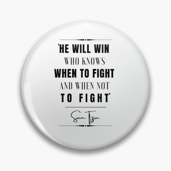 Item preview, Sun Tzu Words of Wisdom Historical Quote- “He will win who knows when to fight and when not to fight.” designed and sold by QuoteActually.