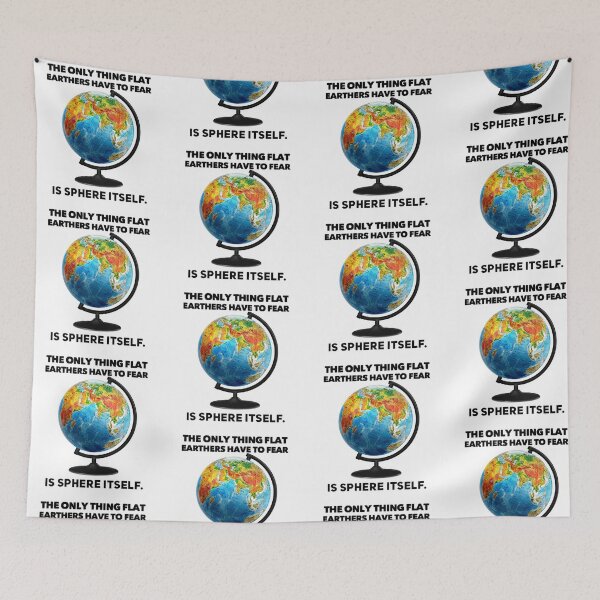 Item preview, The Only Thing Flat Earthers Have To Fear designed and sold by DankDreamz.