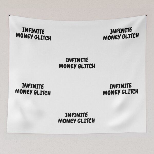 Item preview, INFINITE MONEY GLITCH designed and sold by Omniodise.