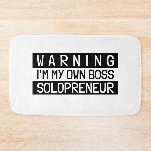 Item preview, Warning My Own Boss Solopreneur designed and sold by MikesPoD.
