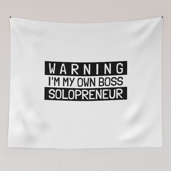 Item preview, Warning My Own Boss Solopreneur designed and sold by MikesPoD.