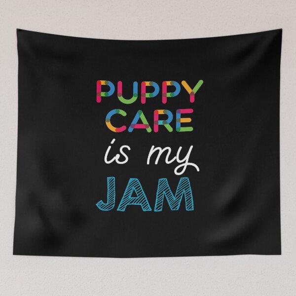 Item preview, Puppy Care is my Jam. Funny Puppy Care Design designed and sold by Custom365.