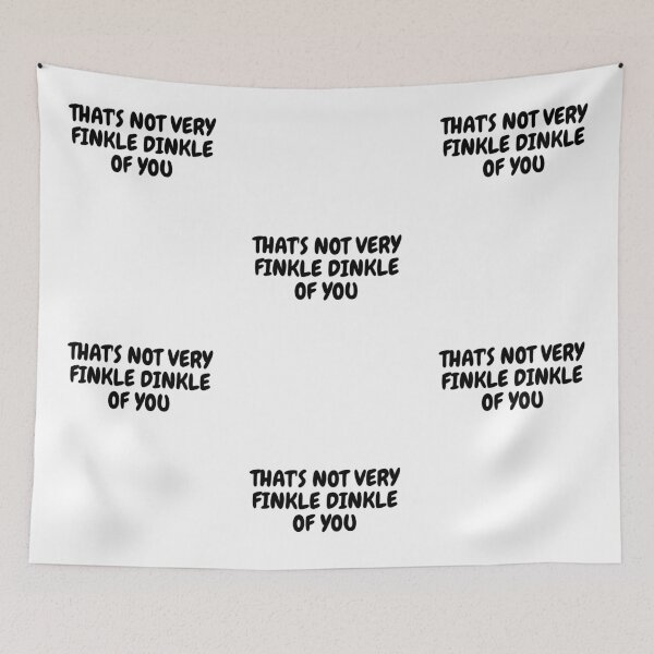 Item preview, THAT'S NOT VERY FINKLE DINKLE OF YOU designed and sold by Omniodise.