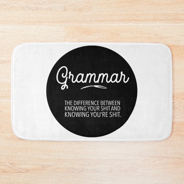 Item preview, Grammar : The Difference Between Knowing Your Shit and Knowing You’re Shit - Funny Grammar Sayings designed and sold by Flip & Flop.