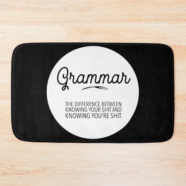 Item preview, Grammar : The Difference Between Knowing Your Shit and Knowing You’re Shit - Funny Grammar Sayings designed and sold by Flip & Flop.