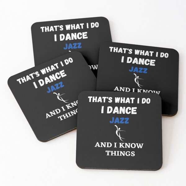 Item preview, That's What I Do, I dance Jazz and I know things funny designed and sold by TallOne-apparel.