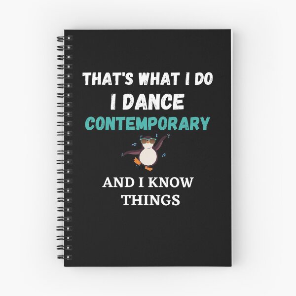 Item preview, That's What I Do, I dance contemporary and I know things funny designed and sold by TallOne-apparel.