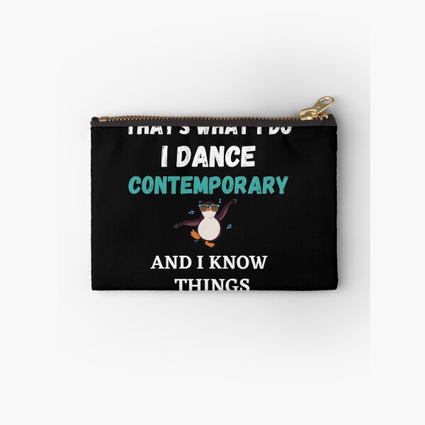 Item preview, That's What I Do, I dance contemporary and I know things funny designed and sold by TallOne-apparel.