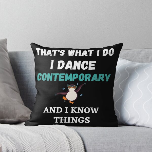 Item preview, That's What I Do, I dance contemporary and I know things funny designed and sold by TallOne-apparel.