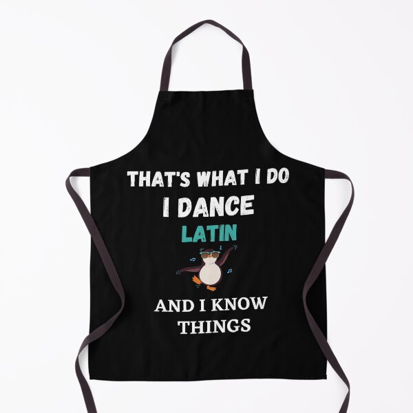 Artikelvorschau, Das ist was ich tue, ich tanze Latein und ich kenne Dinge lustiger cooler Pinguin entworfen und verkauft von TallOne-apparel.