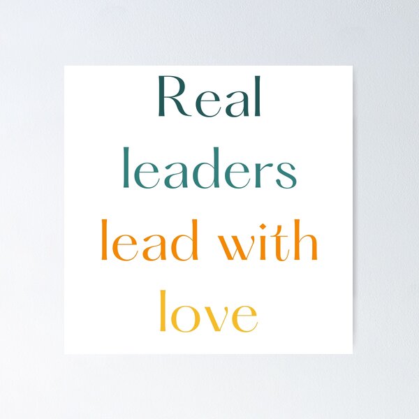 Item preview, Real leaders lead with love designed and sold by Summerraines.