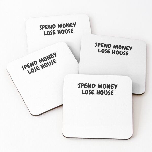 Item preview, SPEND MONEY LOSE HOUSE designed and sold by Omniodise.