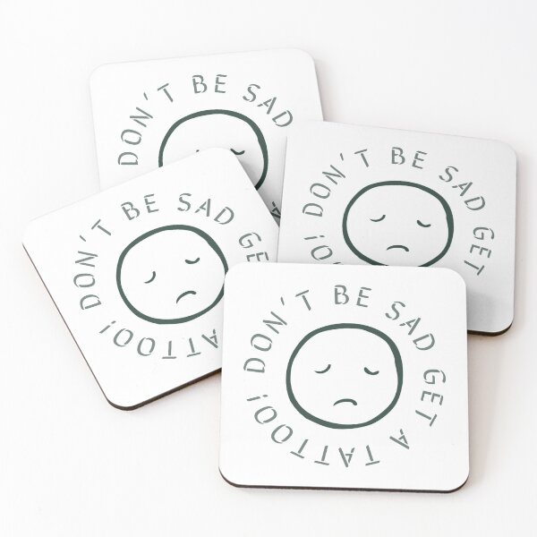 Item preview, don’t be sad, get a tattoo! designed and sold by whosethatgirl-.