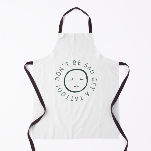 Item preview, don’t be sad, get a tattoo! designed and sold by whosethatgirl-.