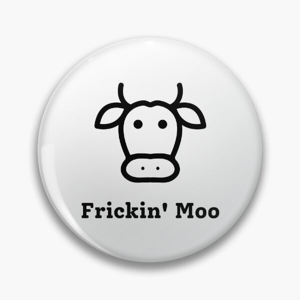 Item preview, Frickin' Moo designed and sold by Sus-Snail-Co.