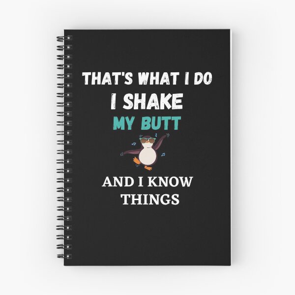 Item preview, That's What I Do, I shake my butt and I know things funny cool penguin designed and sold by TallOne-apparel.