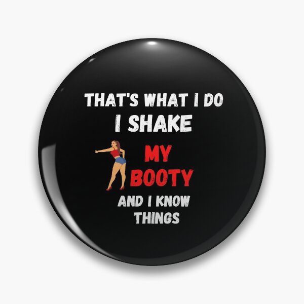 Item preview, That's What I Do, I shake my butt and I know things sexy latina designed and sold by TallOne-apparel.